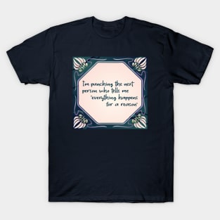 I'm punching the next person who tells me T-Shirt